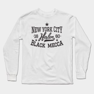 Black Mecca Harlem New York - Harlem Logo - Black Mecca Harlem Shirt Long Sleeve T-Shirt